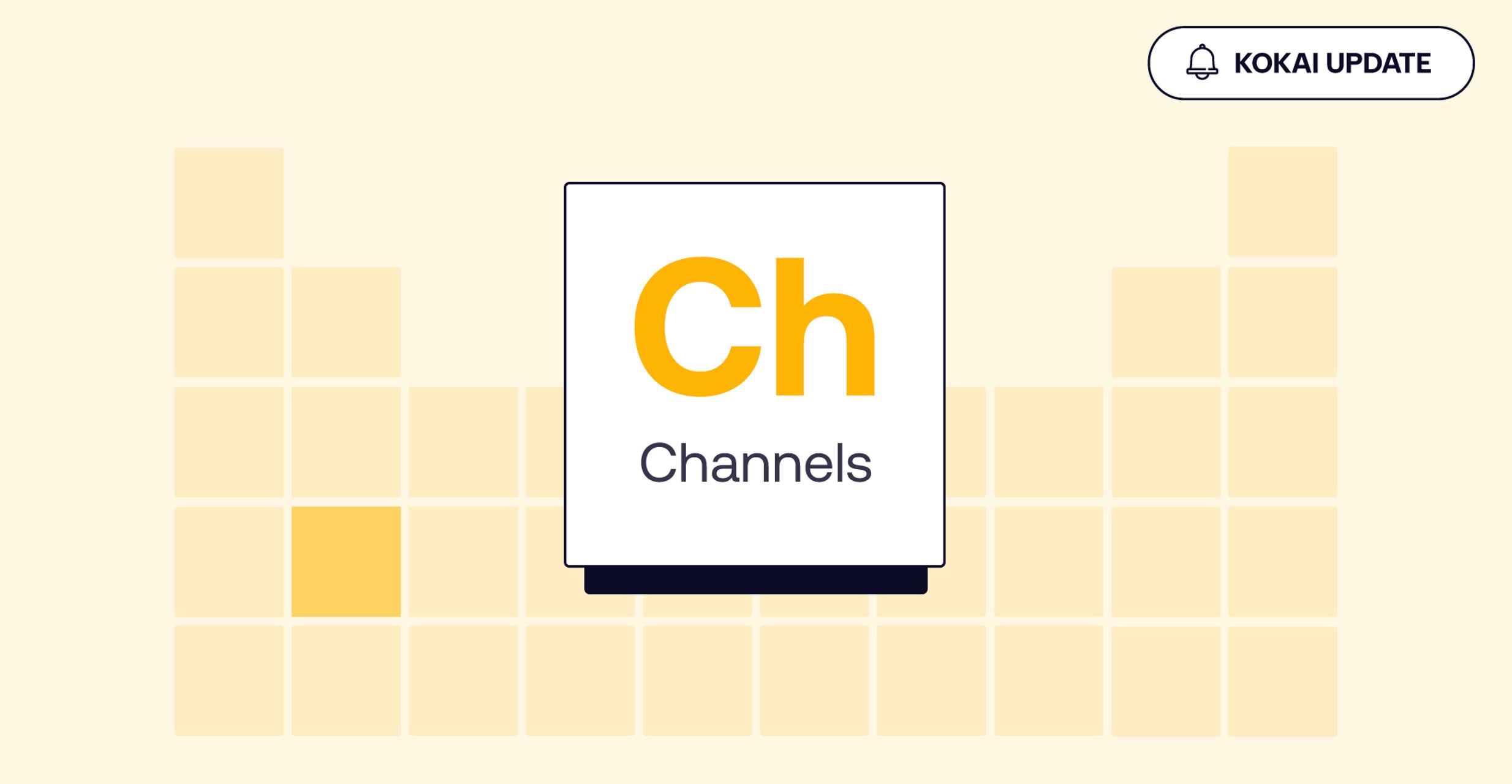 Yellow graphic of "Ch - Channels" tile for The Trade Desk - Kokai Update